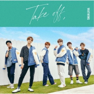 WATWING / "Take off,"