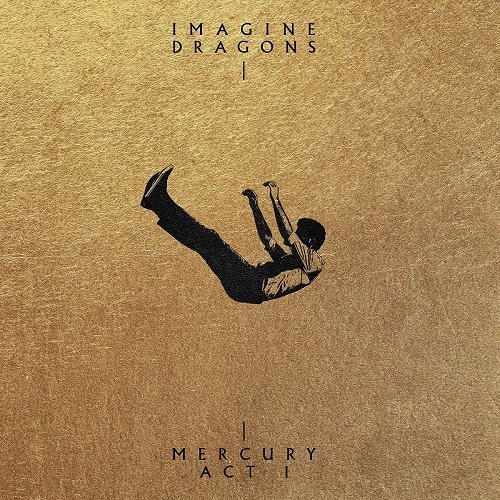 IMAGINE DRAGONS / イマジン・ドラゴンズ / MERCURY - ACT 1