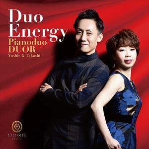 Pianoduo DUOR / ピアノデュオ・ドゥオール (藤井隆史 & 白水芳枝) / DUO ENERGY