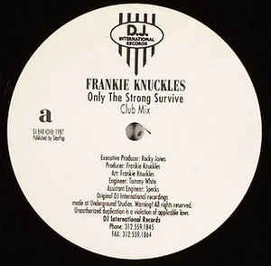 FRANKIE KNUCKLES / フランキー・ナックルズ / ONLY THE STRONG SURVIVE (1987 ORIGINAL)