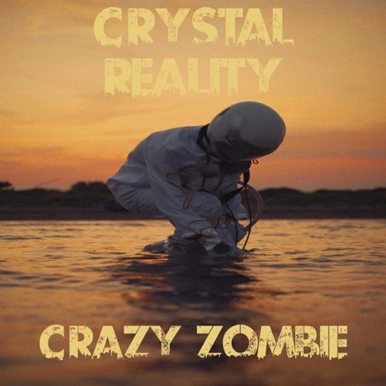 CRAZY ZOMBIE / クレイジー・ゾンビ / クリスタル･リアリティ＜直輸入盤国内仕様＞ / CRYSTAL REALITY