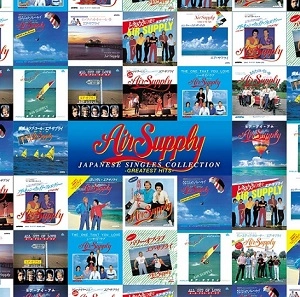 AIR SUPPLY / エア・サプライ / ジャパニーズ･シングル･コレクション -グレイテスト･ヒッツ-（Blu-spec CD2+DVD） / Japanese Singles Collection: Greatest Hits