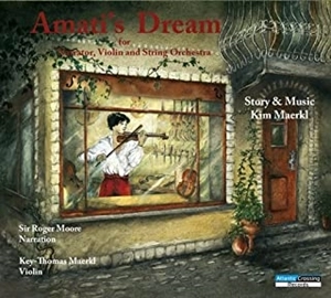 KEY-THOMAS MAERKL / ケイ=トーマス・メルクル / ナレーターとヴァイオリン、弦楽オーケストラのための音楽物語 アマティの夢 / AMATI'S DREAM