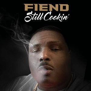 FIEND / STILL COOKIN' / STILL COOKIN