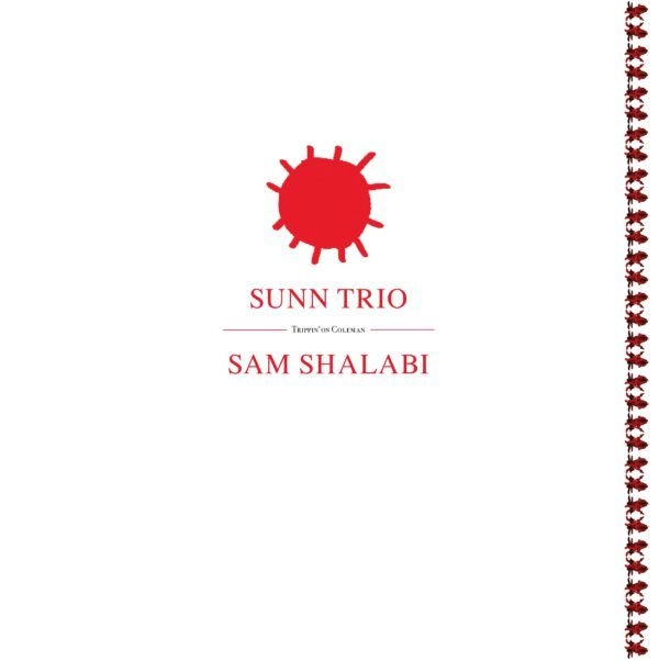 SUNN TRIO / SAM SHALABI / TRIPPIN' ON COLEMAN