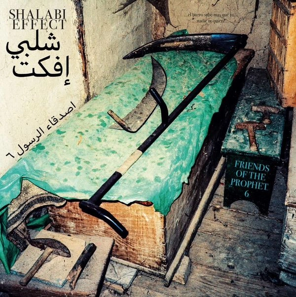 SHALABI EFFECT / FRIENDS OF THE PROPHET 6