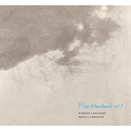 橋爪亮督&中村真 / Play standards vol.1