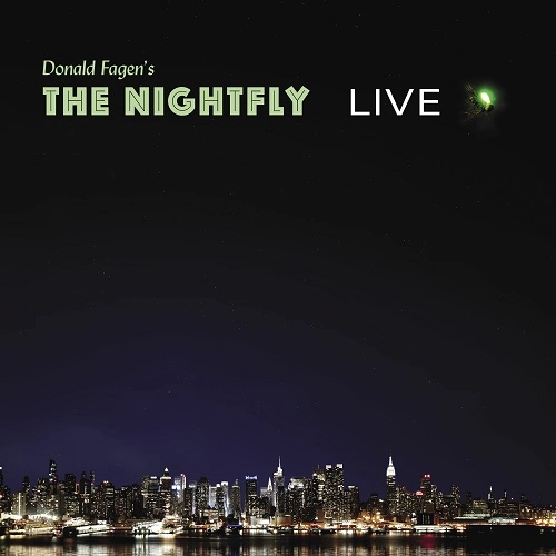 DONALD FAGEN / ドナルド・フェイゲン / ナイトフライ:ライヴ / THE NIGHTFLY LIVE