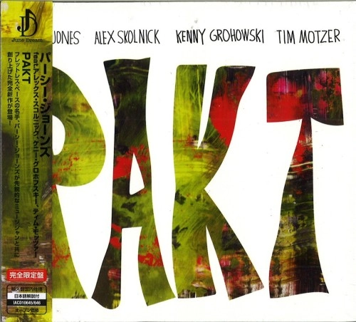 PERCY JONES/ALEX SKOLNICK/KENNY GROHOWSKI/TIM MOTZER / パーシー・ジョーンズ/アレックス・スコルニック/ケニー・グロホスキー/ティム・モッツァー / PAKT