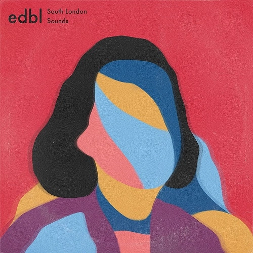 edbl / サウス･ロンドン･サウンズ / SOUTH LONDON SOUNDS