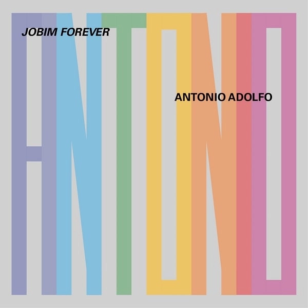 ANTONIO ADOLFO / アントニオ・アドルフォ / JOBIM FOREVER
