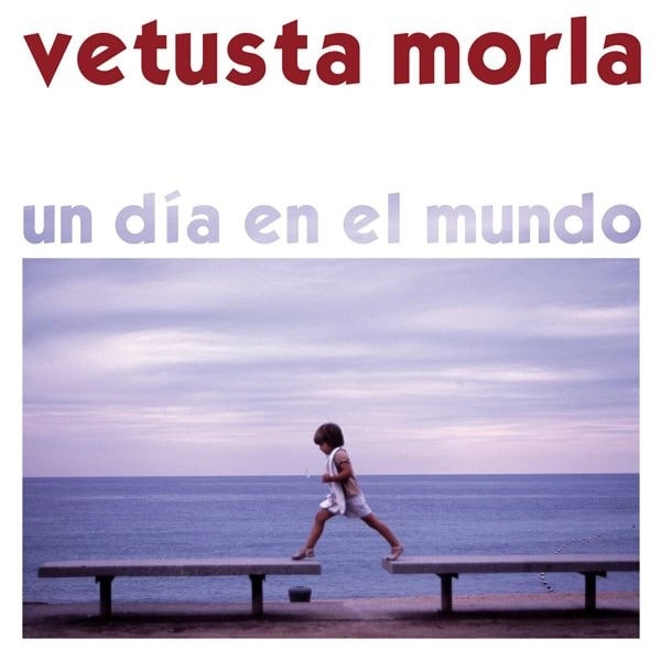 VETUSTA MORLA / ベトゥスタ・モルラ / UN DIA EN EL MUNDO