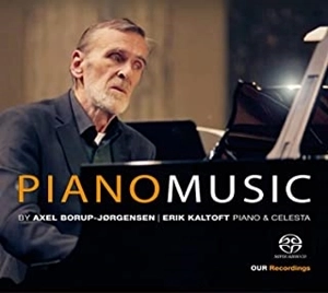 ERIK KALTOFT / エリク・カルトフト / アクセル･ボロプ=ヨアンセン: ピアノ作品集（SACDハイブリッド） / BORUP-JORGENSEN: PIANO MUSIC