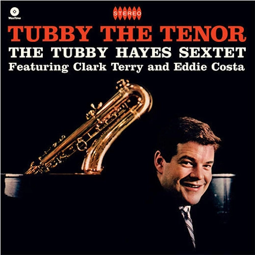 TUBBY HAYES / タビー・ヘイズ / TUBBY THE TENOR
