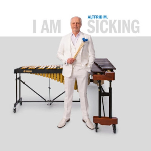ALTFRID M. SICKING / I AM