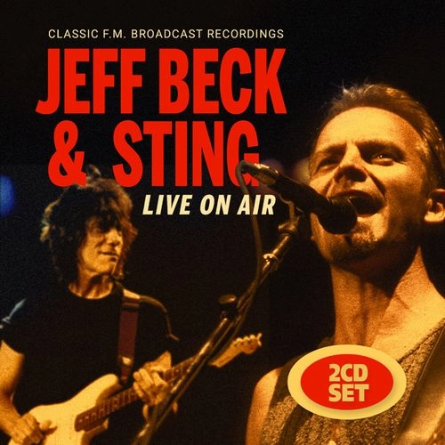JEFF BECK & STING / LIVE ON AIR (2CD) / LIVE ON AIR