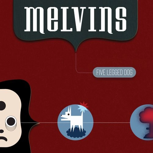 MELVINS / メルヴィンズ / ファイヴ･レッグド･ドッグ
