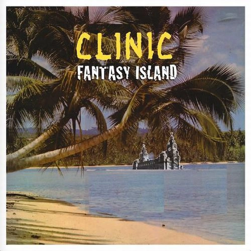CLINIC / クリニック / FANTASY ISLAND(LP)