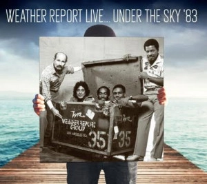 WEATHER REPORT / ウェザー・リポート / ライヴ・アンダー・ザ・スカイ 83(2CD) / Live Under The Sky ’83