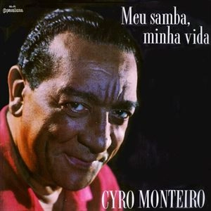 CYRO MONTEIRO / シロ・モンテイロ / MEU SAMBA MINHA VIDA