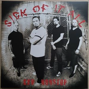 SICK OF IT ALL / シック・オブ・イット・オール / XXV NONSTOP
