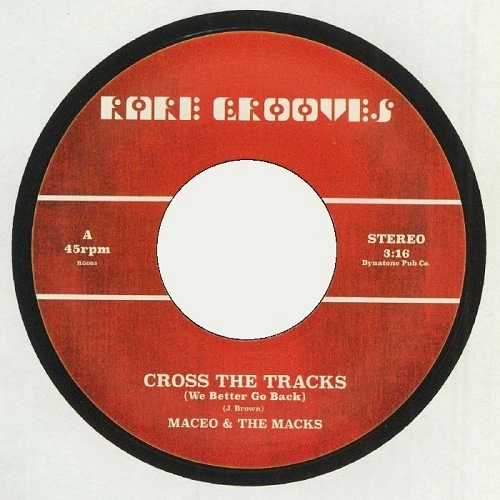 MACEO & THE MACKS / CROSS THE TRACKS / SOUL POWER 74