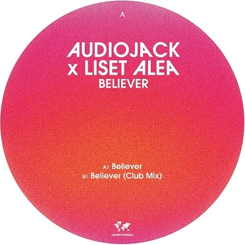 AUDIOJACK X LISET ALEA / BELIEVER