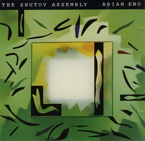 BRIAN ENO / ブライアン・イーノ / SHUTOV ASSEMBLY