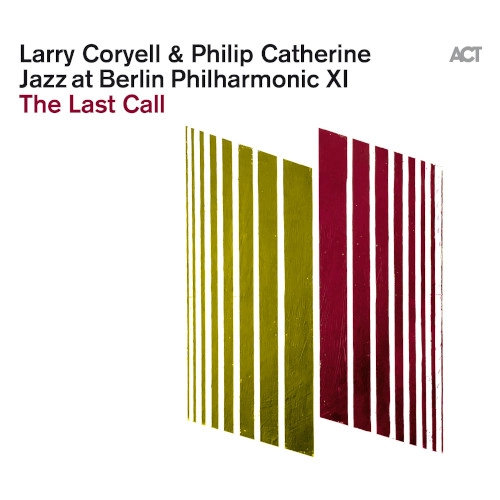LARRY CORYELL / ラリー・コリエル / JAZZ AT BERLIN PHILHARMONIC XI: THE LAST CALL(LP)