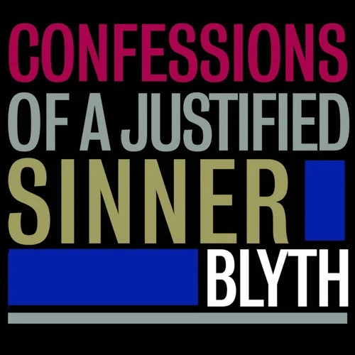 BLYTH (JAZZ) / ブライス(JAZZ) / CONFESSIONS OF A JUSTIFIED SINNER [VINYL]