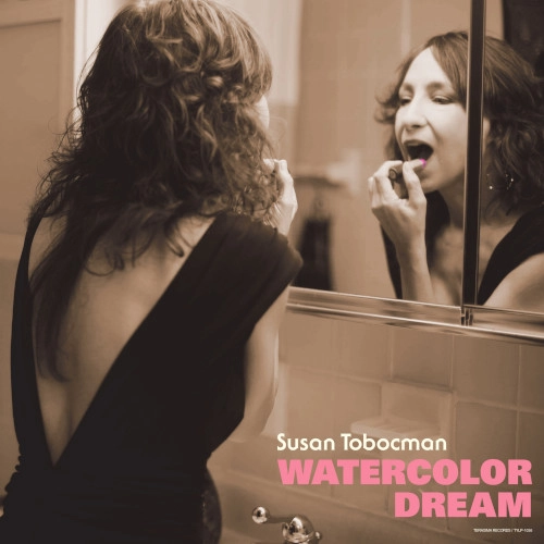 SUSAN TOBOCMAN / スーザン・トボックマン / ウオーターカラー･ドリーム（LP） / WATERCOLOR DREAM(LP)