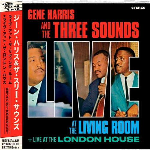 GENE HARRIS / ジーン・ハリス / LIVE AT THE LIVING ROOM + LIVE AT THE LONDON HOUSE