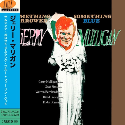 GERRY MULLIGAN / ジェリー・マリガン / SOMETHING BORROWED, SOMETHING BLUE + FEELIN' GOOD