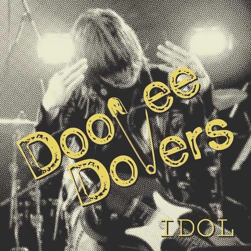 Doo Vee Dovers / IDOL