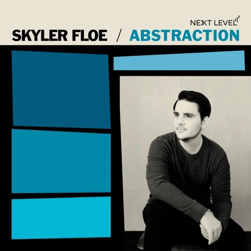 SKYLER FLOE / ABSTRACTION