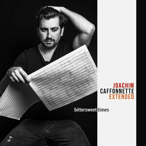 JOACHIM CAFFONNETTE / ヨアキム・キャフォネット / BITTERSWEET TIMES