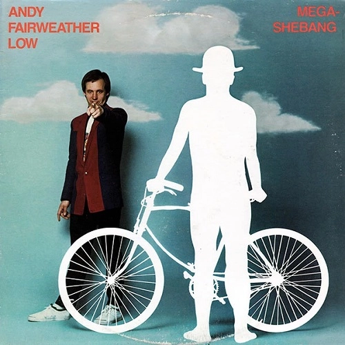 ANDY FAIRWEATHER LOW / アンディ・フェアウェザー・ロウ / MEGA-SHEBANG