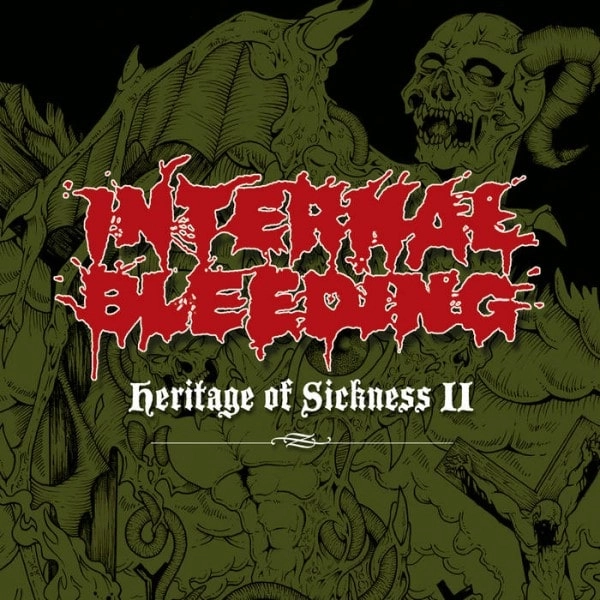 INTERNAL BLEEDING / HERITAGE OF SICKNESS II