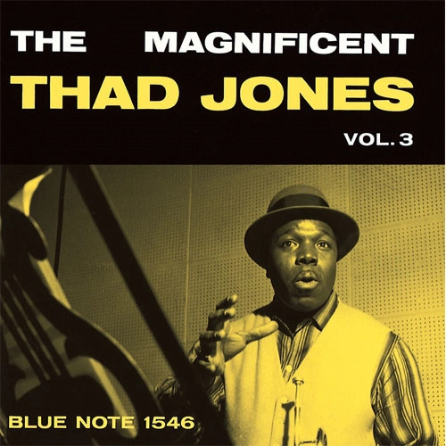 THAD JONES / サド・ジョーンズ / ザ・マグニフィセント・サド・ジョーンズVol.3 / MAGNIFICENT THAD JONES VOL.3