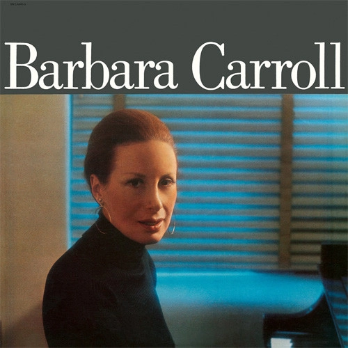 BARBARA CARROLL / バーバラ・キャロル / バーバラ・キャロル / BARBARA CARROLL
