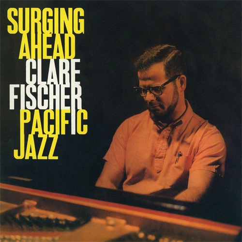 CLARE FISCHER / クレア・フィッシャー / サージング・アヘッド / SURGING AHEAD