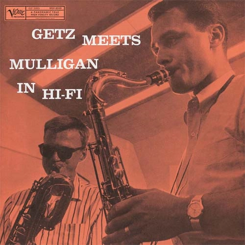 STAN GETZ & GERRY MULLIGAN / スタン・ゲッツ&ジェリー・マリガン / ゲッツ・ミーツ・マリガン・イン・ハイファイ / GETZ MEETS MULLIGAN IN HI-FI