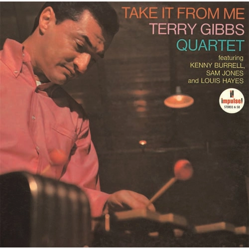 TERRY GIBBS / テリー・ギブス / テイク・イット・フロム・ミー / TAKE IT FROM ME