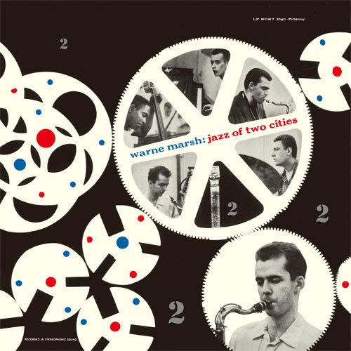 WARNE MARSH / ウォーン・マーシュ / ジャズ・オブ・トゥー・シティーズ / JAZZ OF TWO CITIES