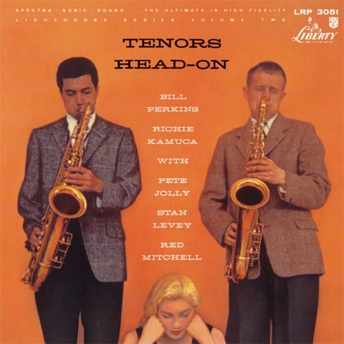 BILL PERKINS & RICHIE KAMUCA / ビル・パーキンス&リッチー・カミューカ / テナーズ・ヘッド・オン / TENORS HEAD-ON