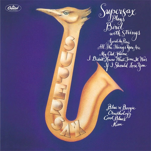 SUPERSAX / スーパーサックス / スーパーサックス・プレイズ・バード・ウィズ・ストリングス / SUPERSAX PLAYS BIRD WITH STRINGS