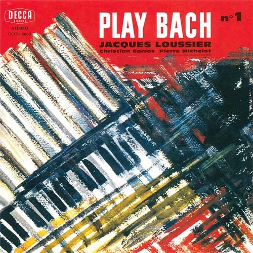 JACQUES LOUSSIER / ジャック・ルーシェ / プレイ・バッハ Vol. 1 / PLAY BACH N. 1