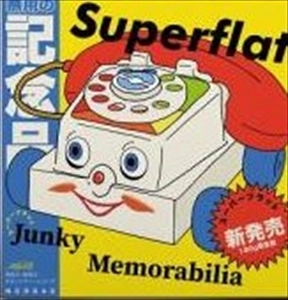 SUPERFLAT / JUNKY MEMORABILIA