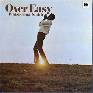 WHISPERING SMITH / OVER EASY