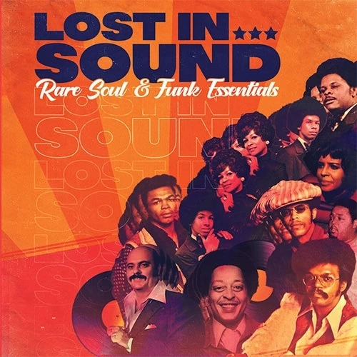 V.A. (LOST IN SOUND) / LOST IN SOUND - RARE SOUL & FUNK ESSENTIALS